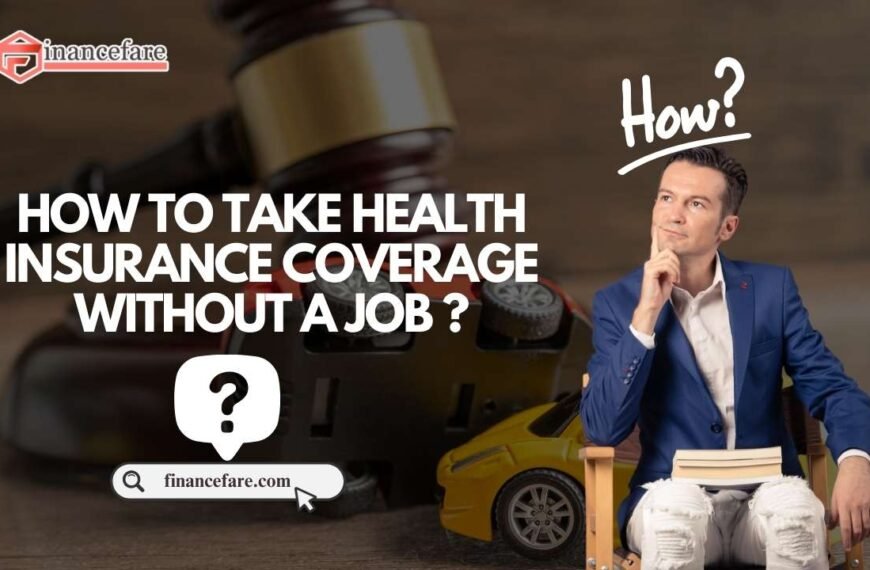 Home 4 take Health Insurance Coverage without a Job